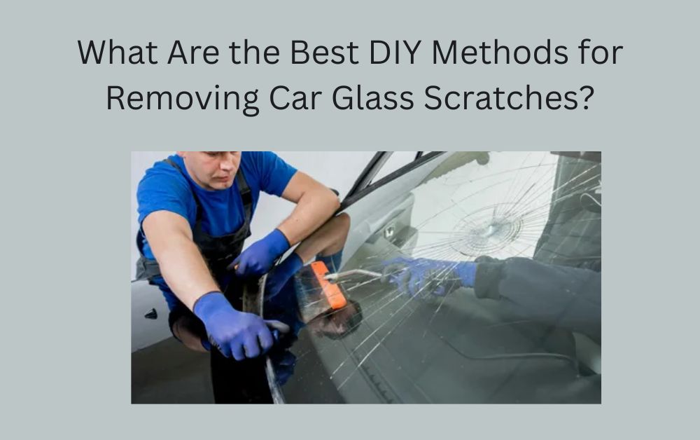 Removing Car Glass Scratches