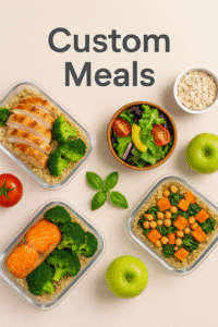 Custom Meals